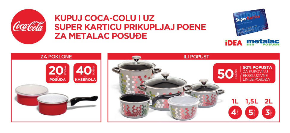 KUPUJTE COCA-COLU I UZ SUPER KARTICU SAKUPLJAJTE POENE ZA METALAC POSUĐE