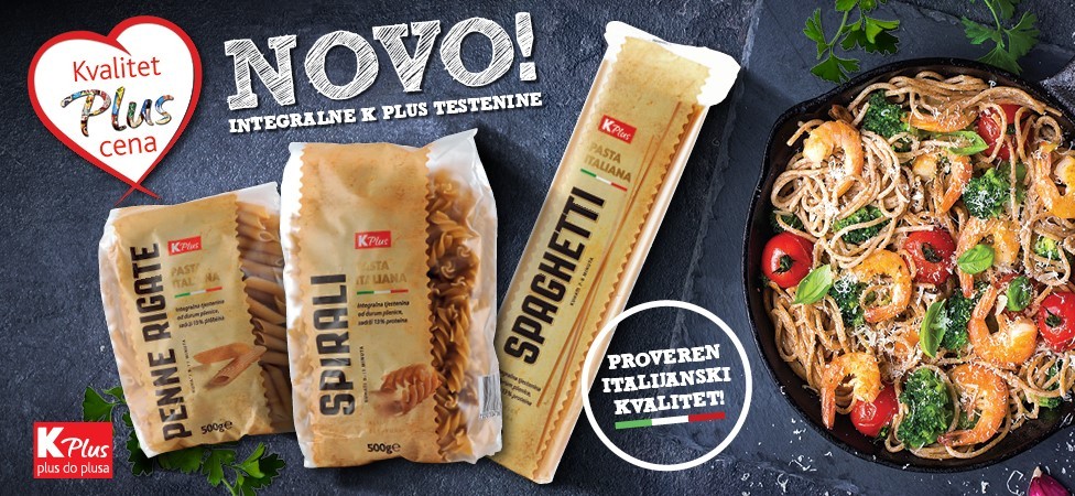 Uživajte u zdravim i ukusnim obrocima uz K Plus integralne testenine 